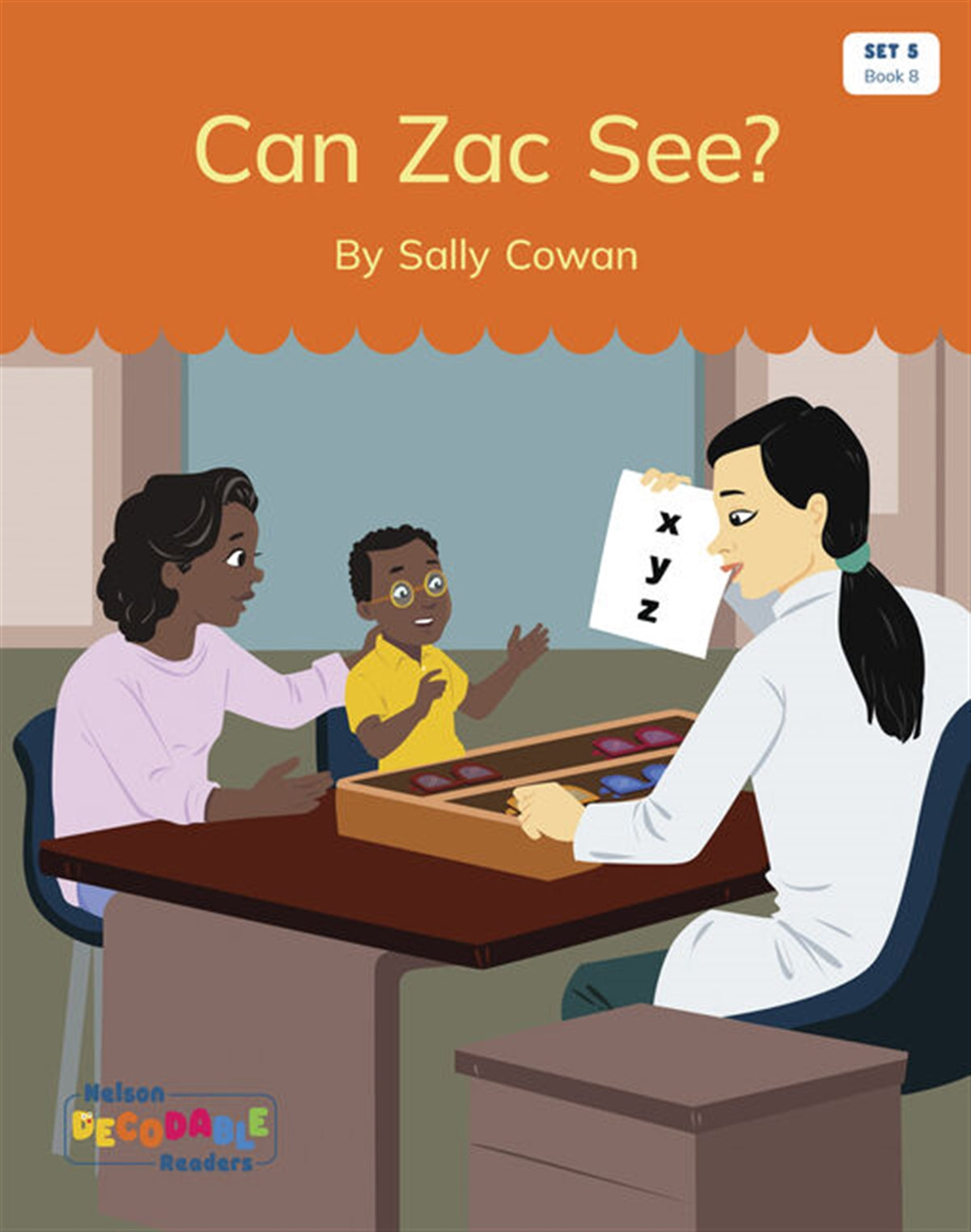 Can Zac See? (Set 5 Book 8) - Nelson Decodable Readers
