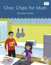 Choc Chips for Mum (Set 7.1, Book 2) - Nelson Decodable Readers