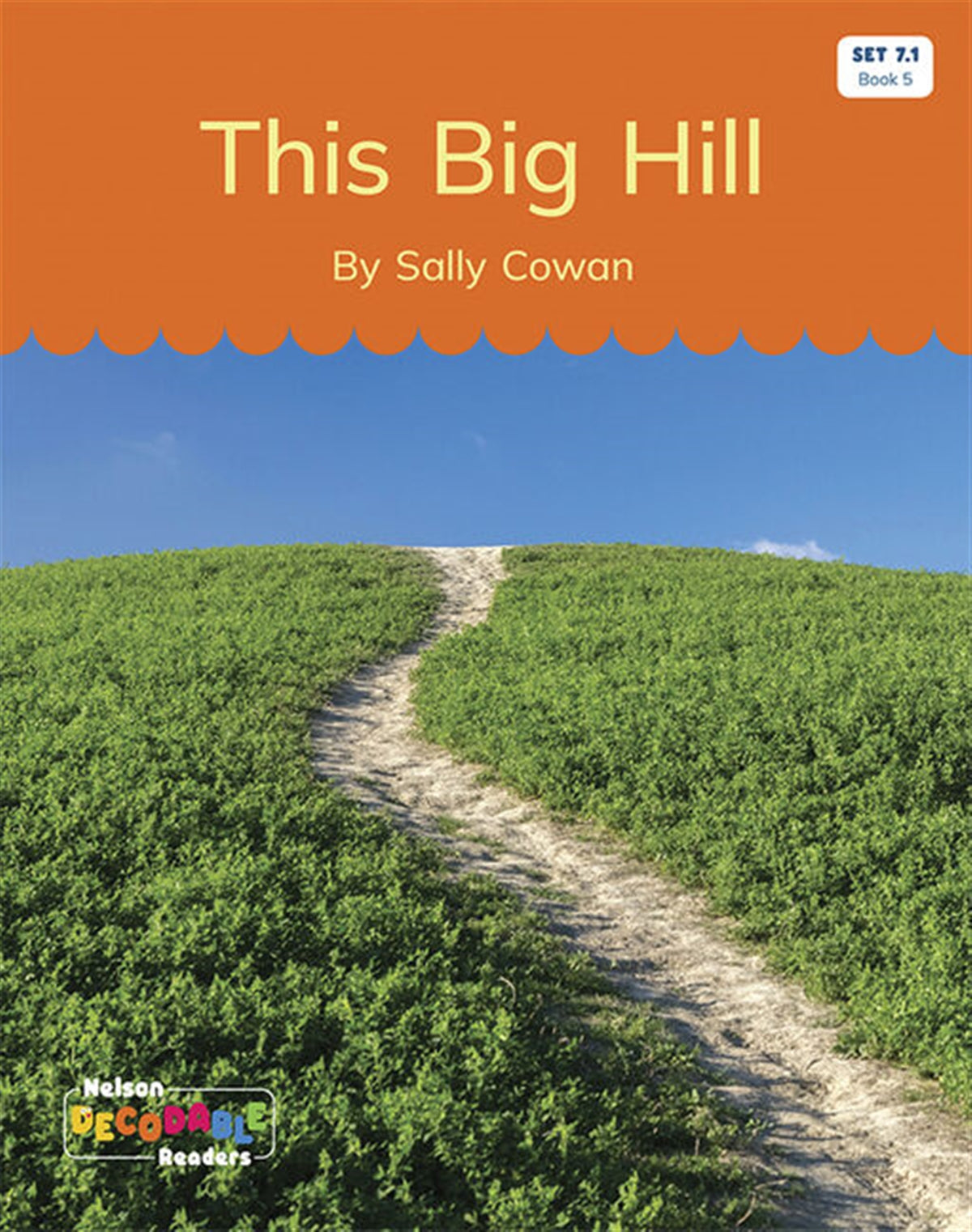 This Big Hill (Set 7.1, Book 5) - Nelson Decodable Readers