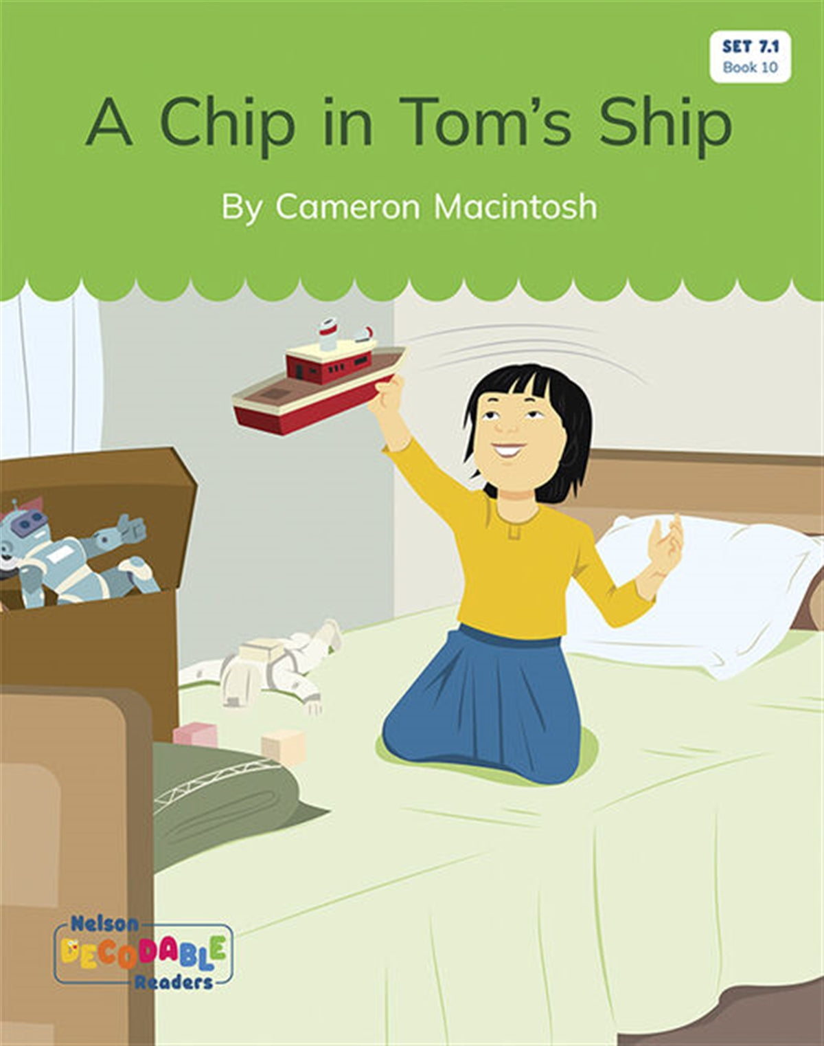 A Chip in Tom's Ship (Set 7.1, Book 10) - Nelson Decodable Readers