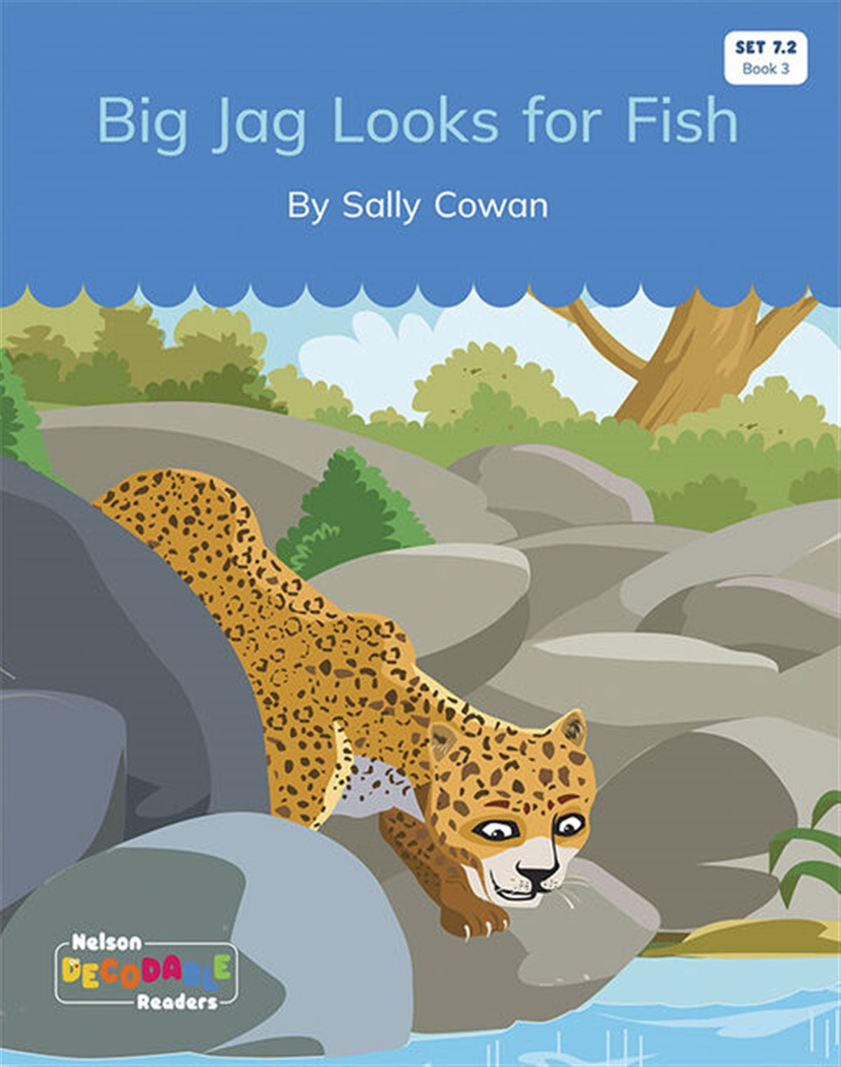 Big Jag Looks for Fish (Set 7.2, Book 3) - Nelson Decodable Readers
