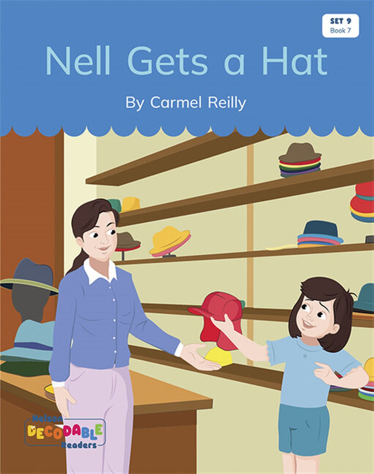 Nell Gets a Hat (Set 9, Book 7) - Nelson Decodable Readers