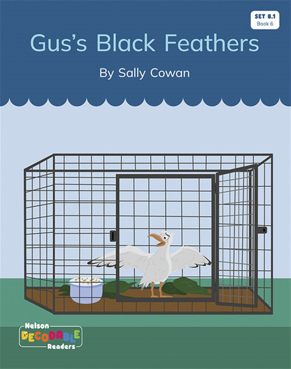 Gus's Black Feathers (Set 8.1, Book 6) - Nelson Decodable Readers