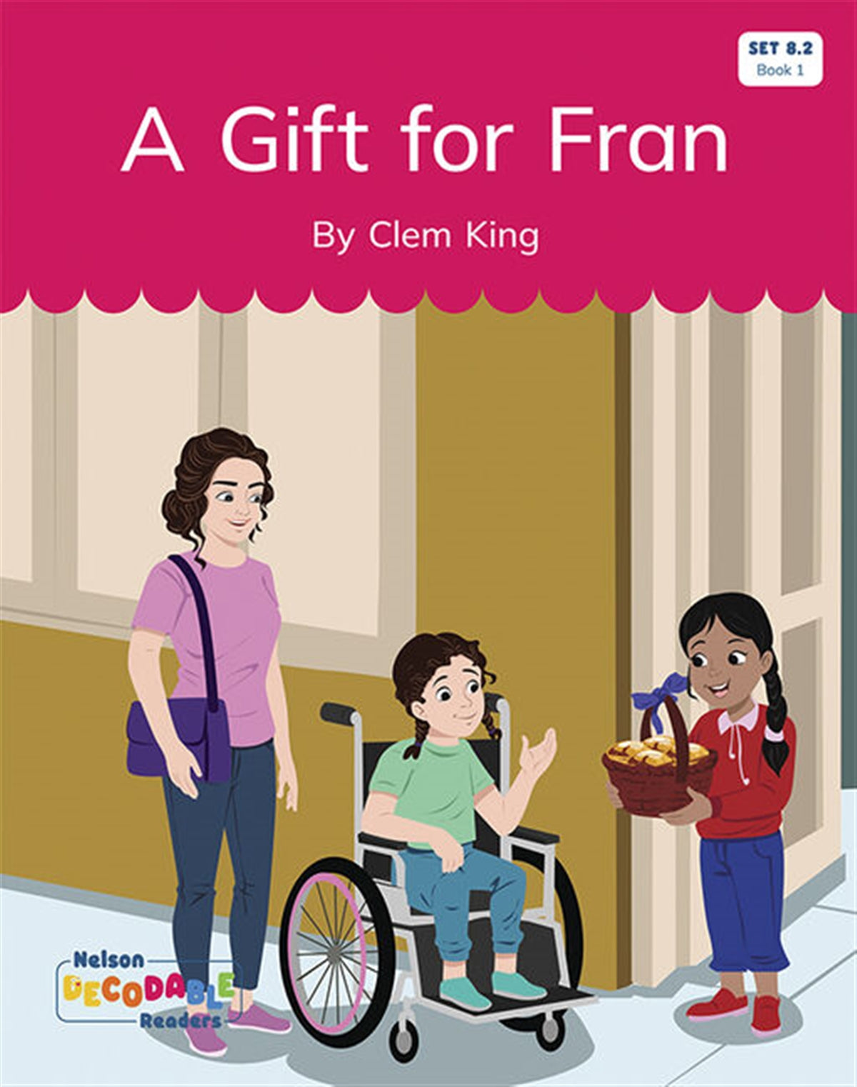 A Gift for Fran (Set 8.2, Book 1) - Nelson Decodable Readers