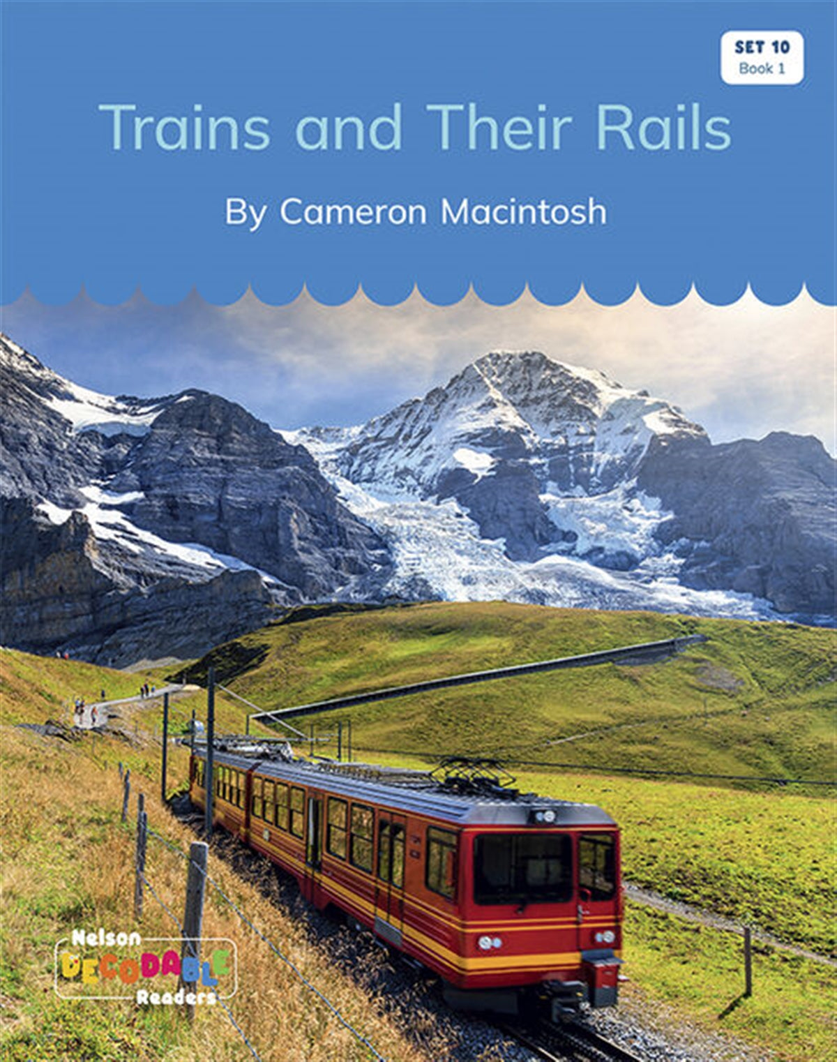 Trains and Their Rails (Set 10, Book 1) - Nelson Decodable Readers