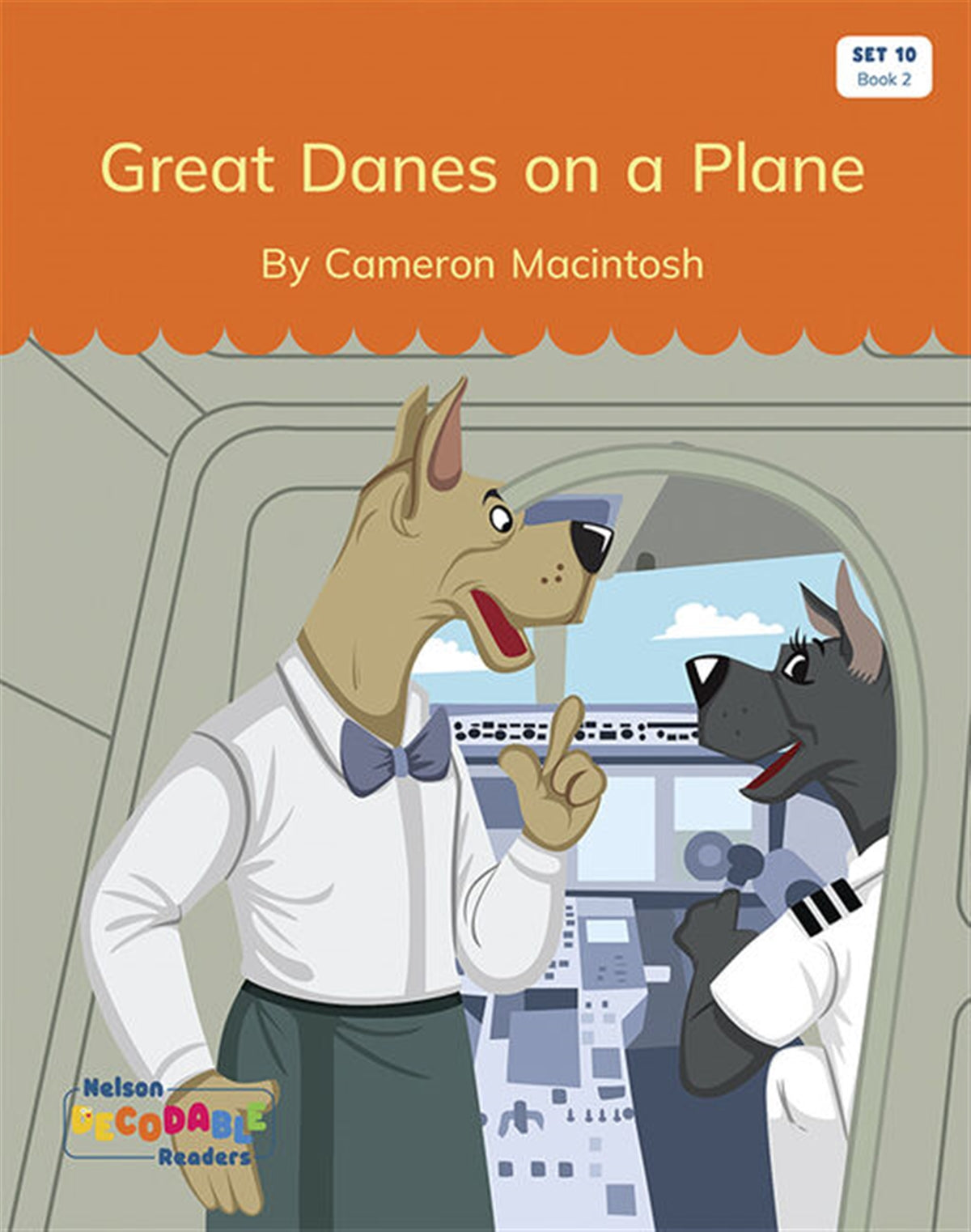 Great Danes on a Plane (Set 10, Book 2) - Nelson Decodable Readers