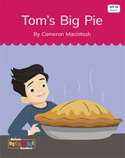 Tom's Big Pie (Set 10, Book 5) - Nelson Decodable Readers