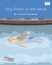 Stig Floats in the Moat (Set 10, Book 7) - Nelson Decodable Readers