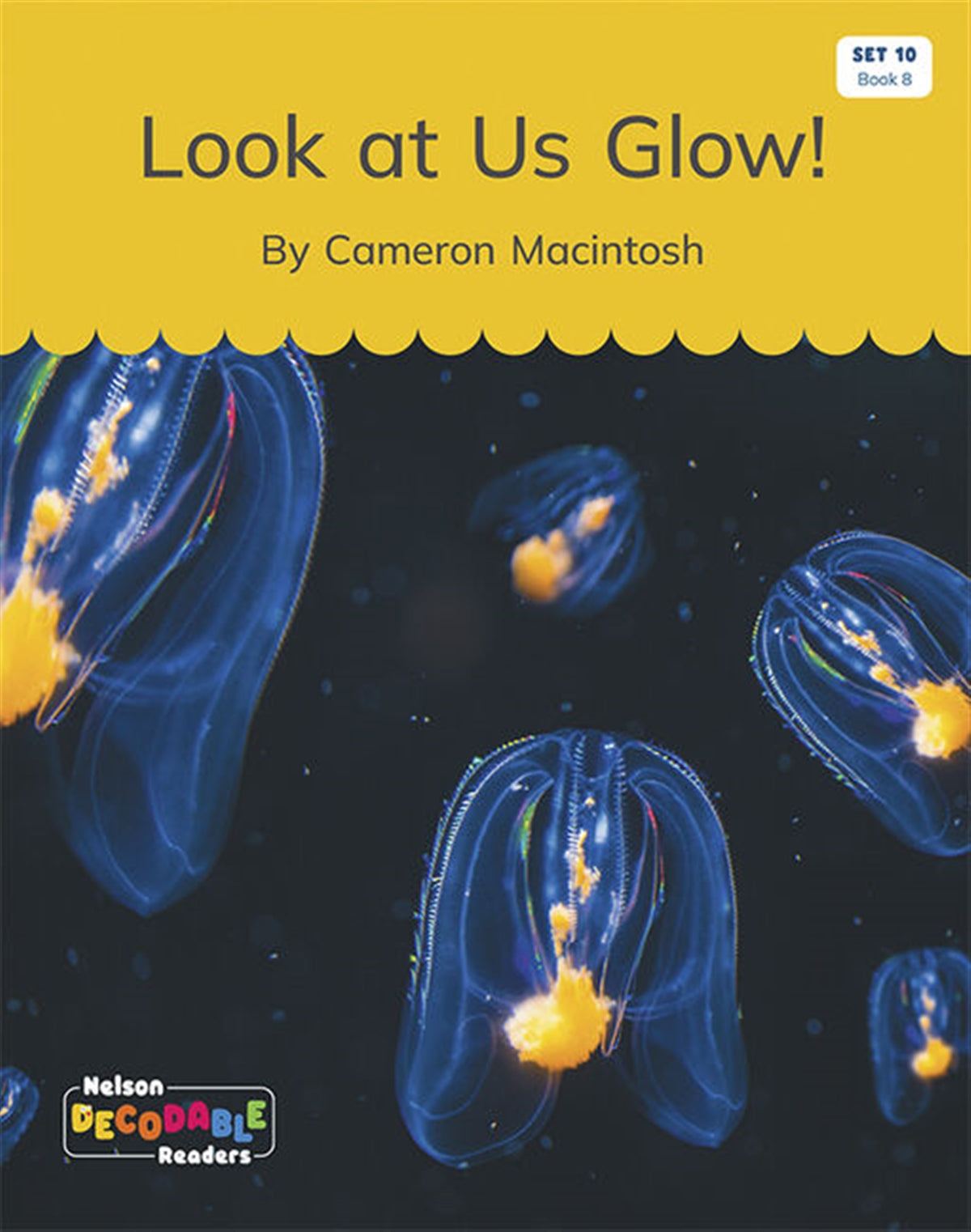 Look at Us Glow (Set 10, Book 8) - Nelson Decodable Readers
