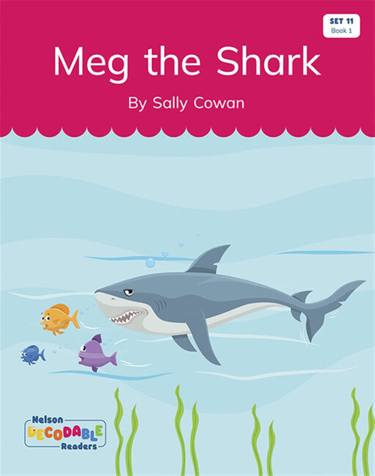 Meg the Shark (Set 11, Book 1) - Nelson Decodable Readers