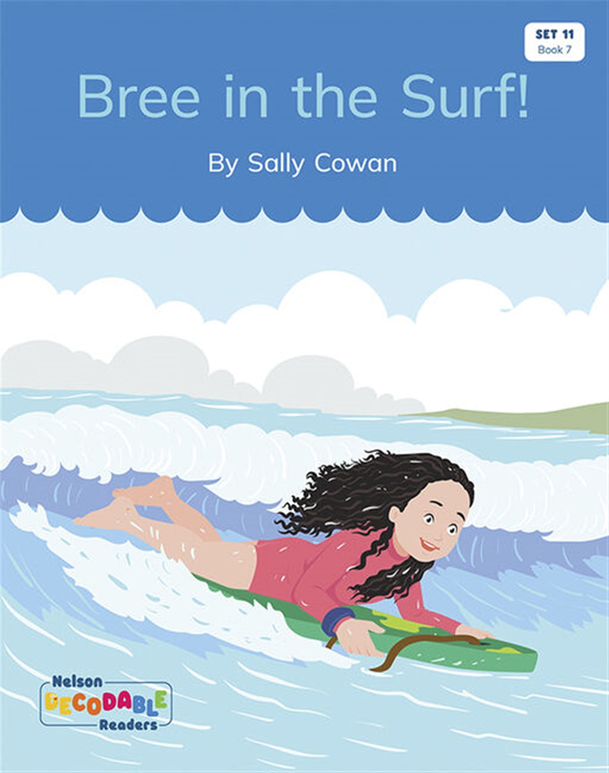 Bree in the Surf (Set 11, Book 7) - Nelson Decodable Readers