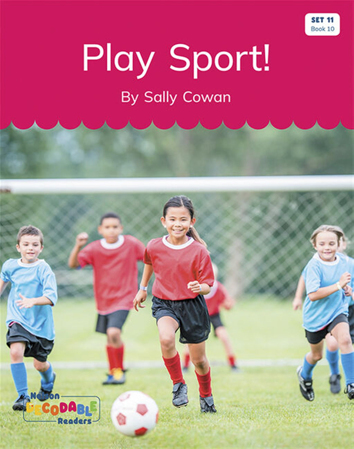 Play Sport! (Set 11, Book 10) - Nelson Decodable Readers