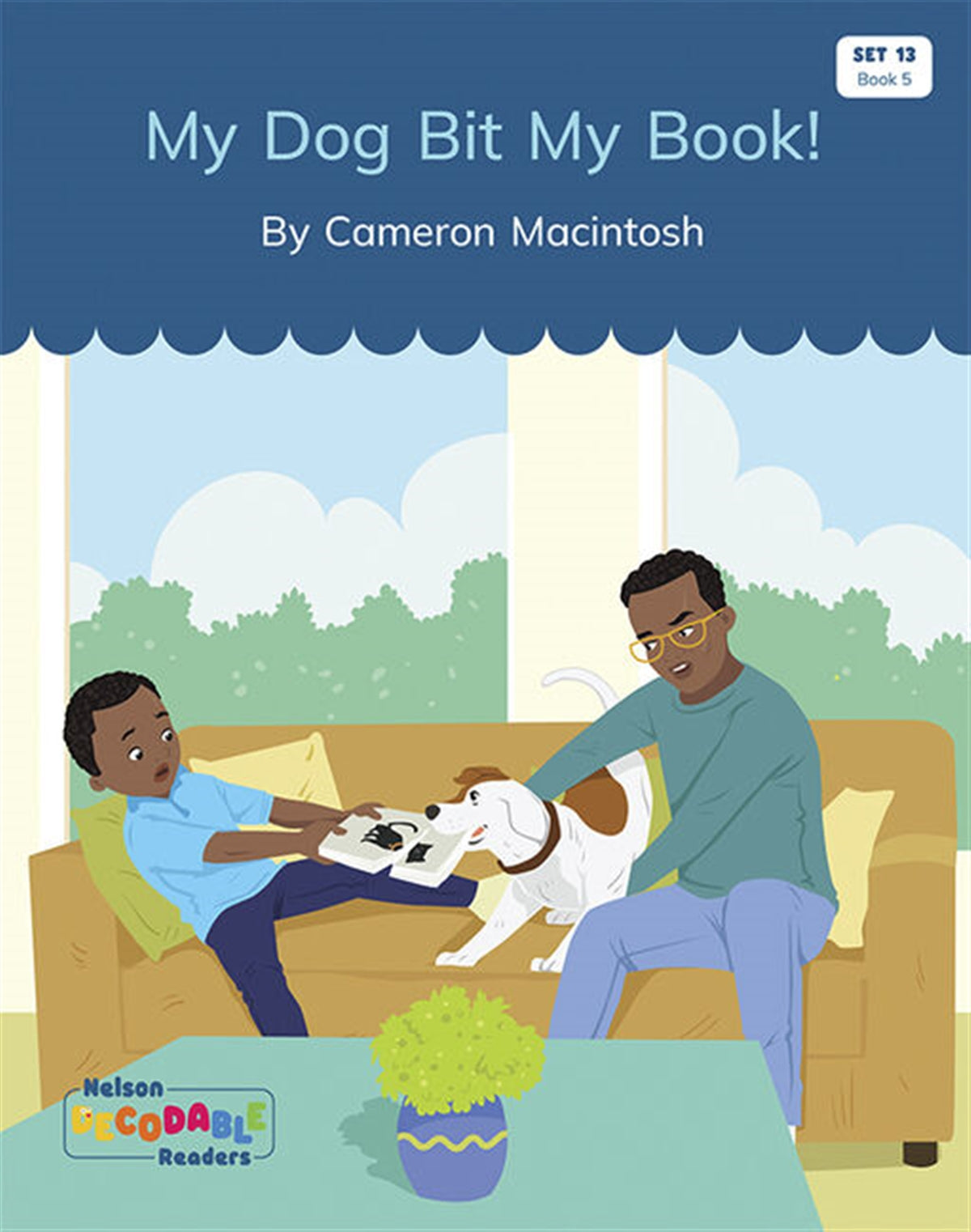 My Dog Bit My Book! (Set 13, Book 5) - Nelson Decodable Readers
