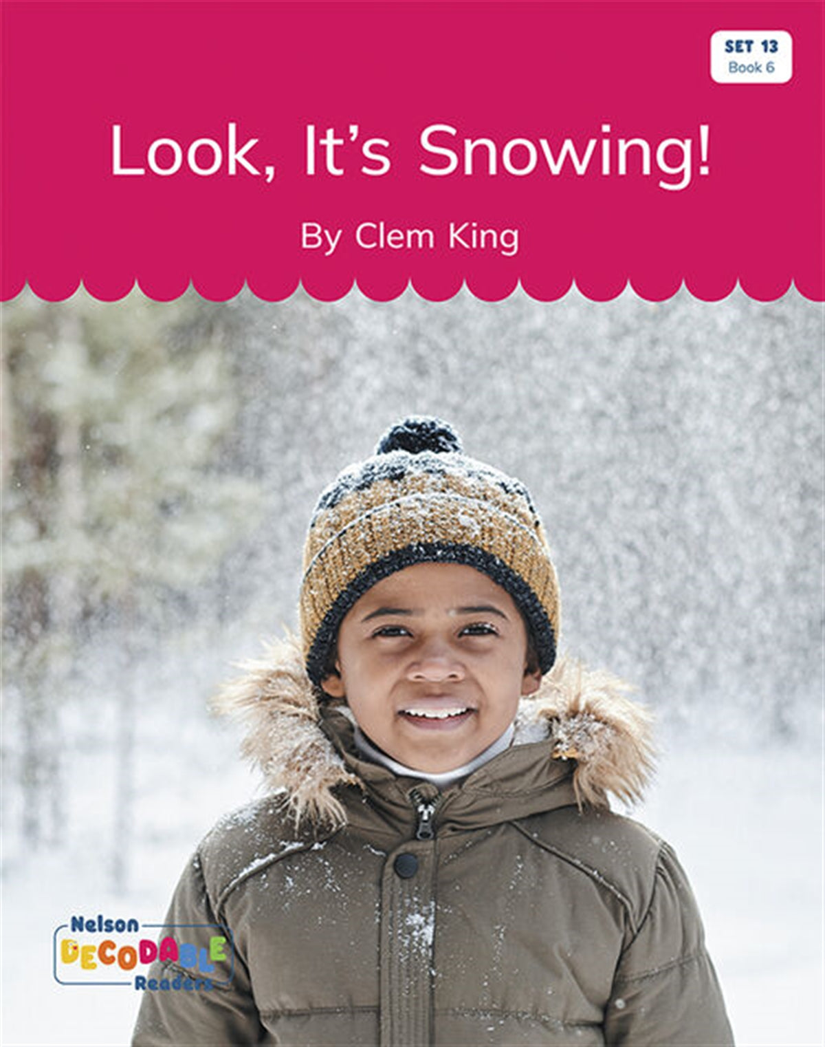 Look, It's Snowing! (Set 13, Book 6) - Nelson Decodable Readers