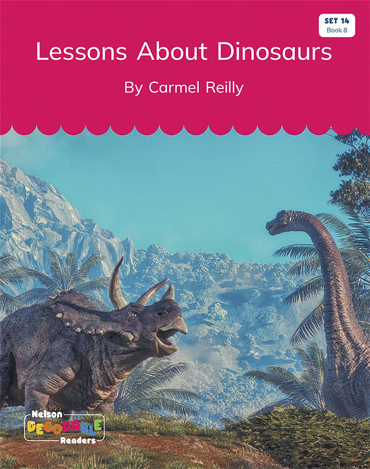 Lessons About Dinosaurs (Set 14, Book 8) - Nelson Decodable Readers