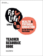 Nelson Fit for Life! Health and Physical Education for Victoria - Levels 9 & 10: Teacher Book