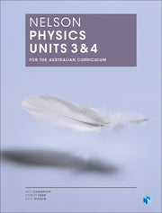 Nelson Physics for the Australian Curriculum - Units 3 & 4: Student Book (Print & Digital)