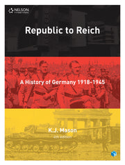 Republic to Reich: A History of Germany - Student Book with 4 Access Codes(Print & Digital)