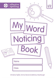 Effective Spelling: My Word Noticing Book (Student Book) - Years 1/2