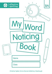Effective Spelling: My Word Noticing Book (Student Book) - Years 3/4
