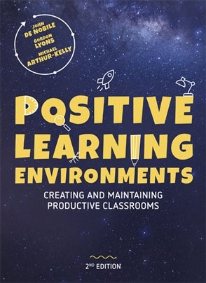 Positive Learning Environments: Creating and Maintaining Productive Classrooms