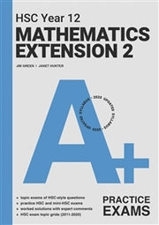 A+ Mathematics Extension 2 Practice Exams - HSC Year 12