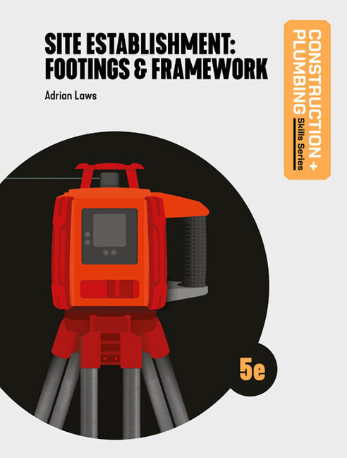 Site Establishment: Footings and Framework - 5th Edition