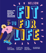 Nelson Fit For Life Health and Physical Education for the Australian Curriculum Years 9 and 10 Student Book