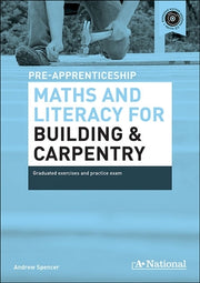 A+ National Pre-apprenticeship Maths and Literacy for Building and Carpentry