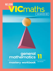 Nelson VICmaths General Mathematics 11 Mastery Workbook
