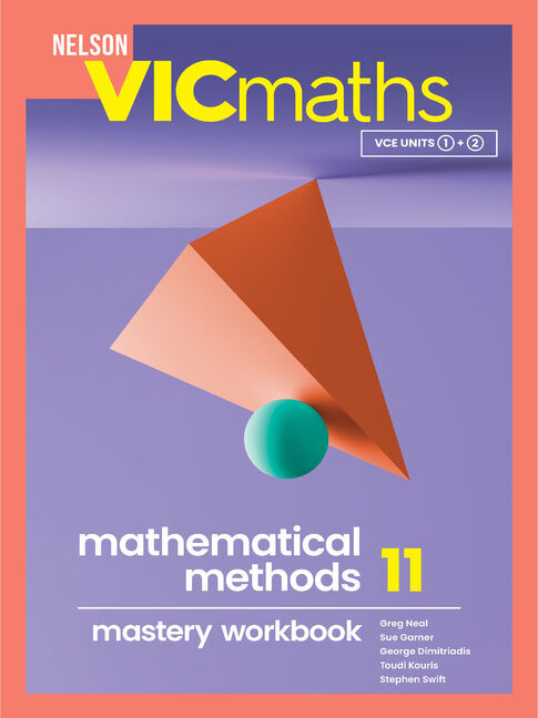 Nelson VICmaths Mathematical Methods 11 Mastery Workbook
