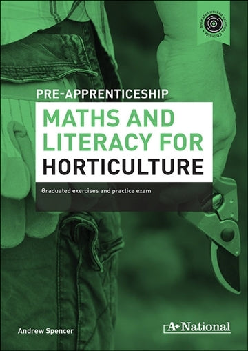 A+ Pre-apprenticeship Maths and Literacy for Horticulture