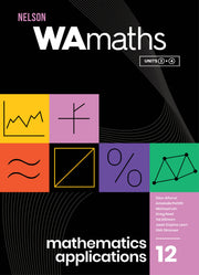 Nelson WAmaths Year 12 Mathematics Applications Student Book