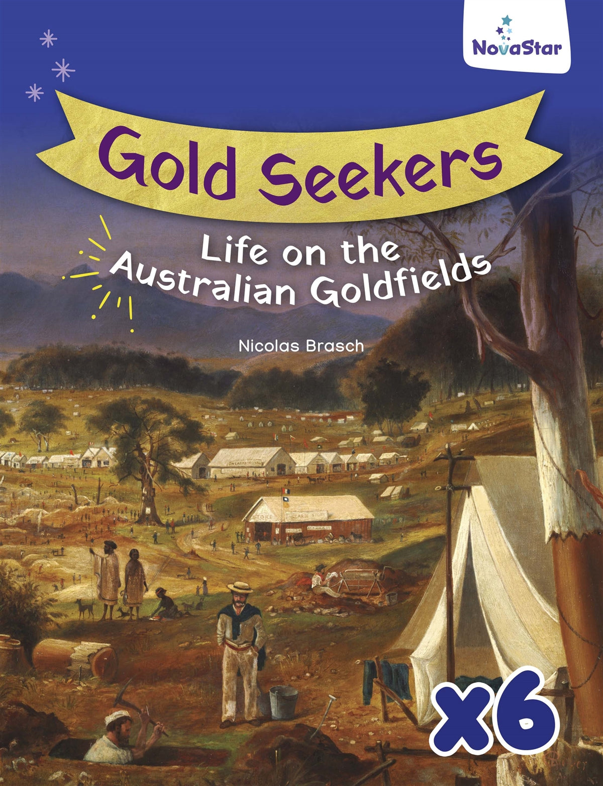 Gold Seekers: Life on the Australian Goldfields x 6