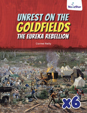 Unrest on the Goldfields: the Eureka Rebellion x 6