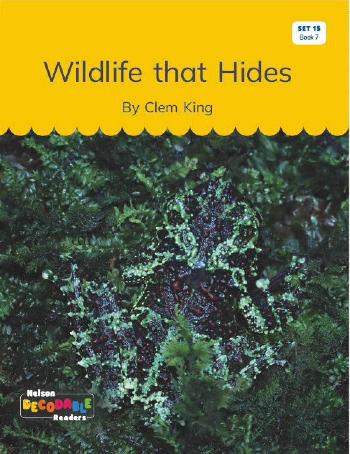 Wildlife that Hides (Set 15, Book 7) - Nelson Decodable Readers