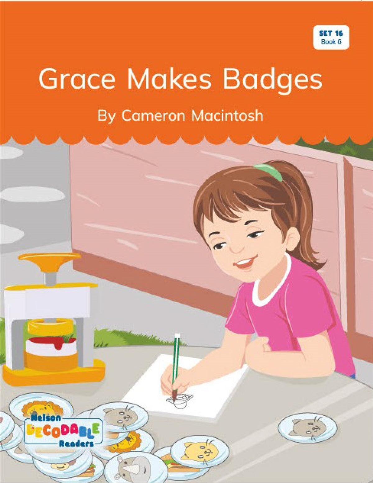 Grace Makes Badges (Set 16, Book 6) - Nelson Decodable Readers