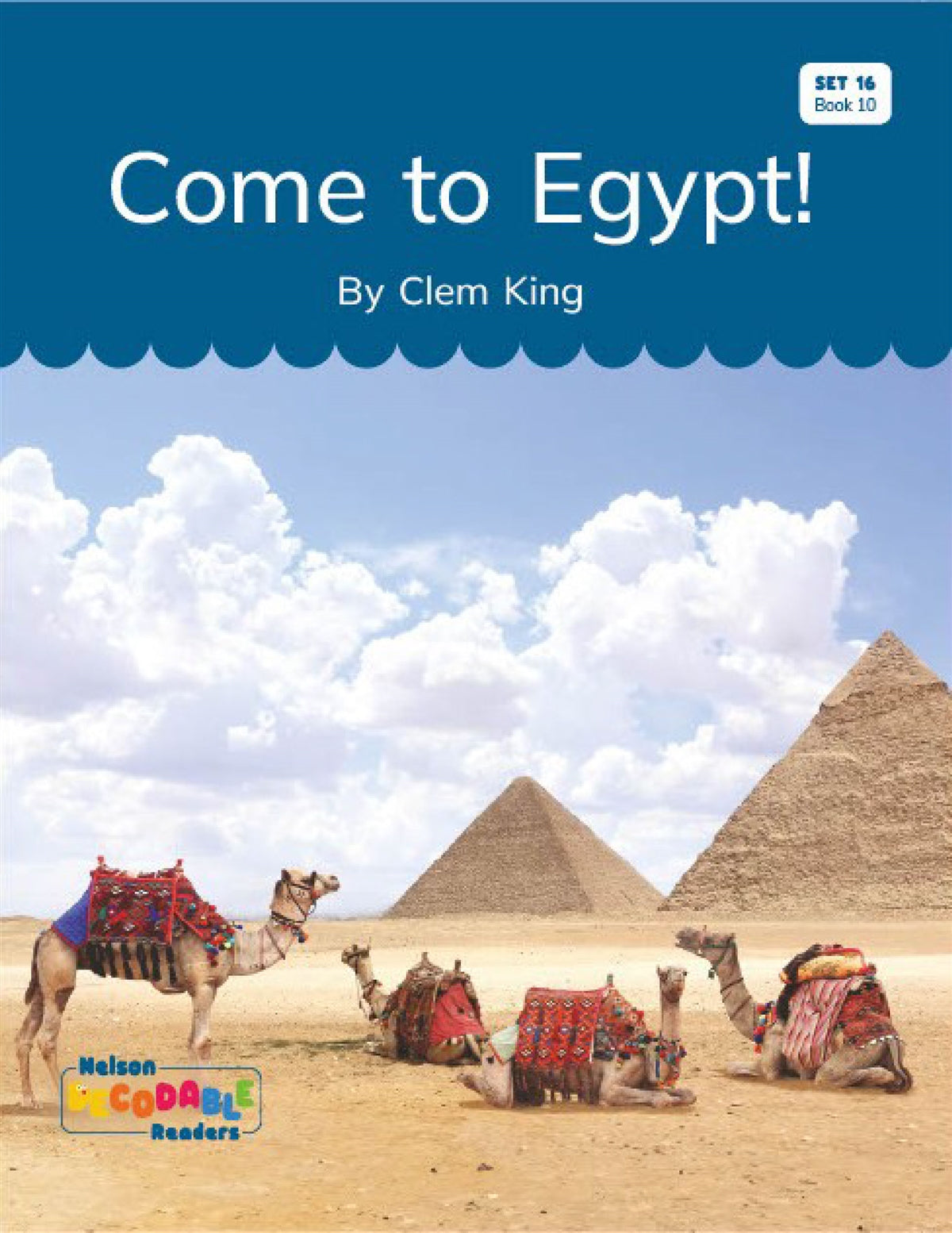 Come to Egypt! (Set 16, Book 10) - Nelson Decodable Readers