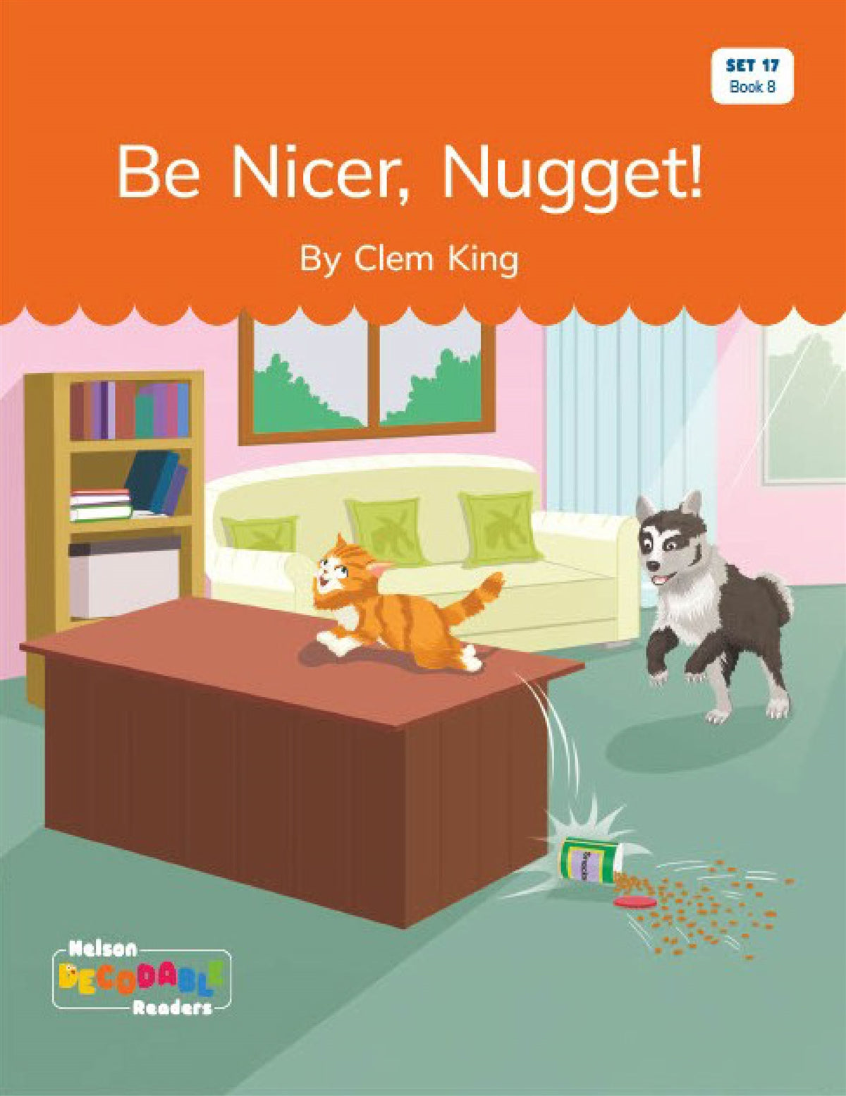 Be Nicer, Nugget! (Set 17, Book 8) - Nelson Decodable Readers