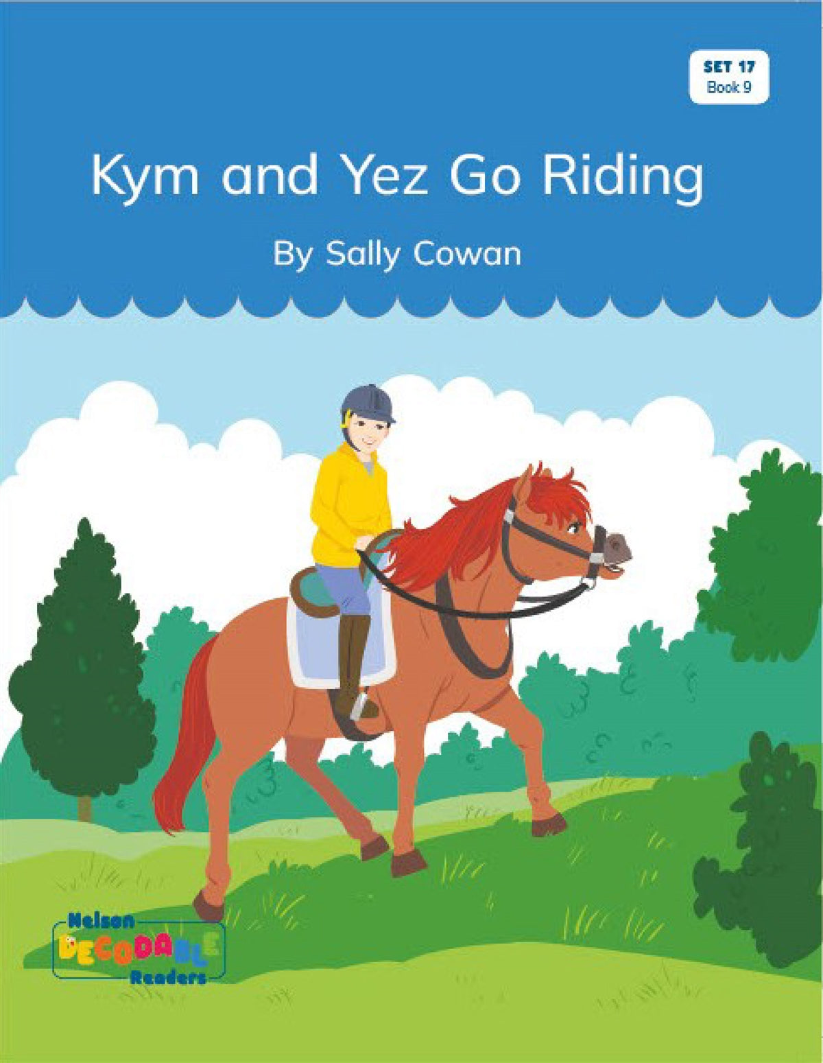 Kym and Yez Go Riding (Set 17, Book 9) - Nelson Decodable Readers
