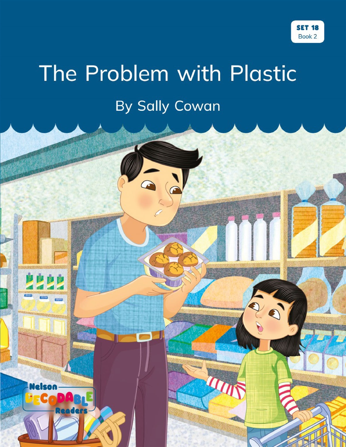 The Problem with Plastic (Set 18, Book 2) - Nelson Decodable Readers