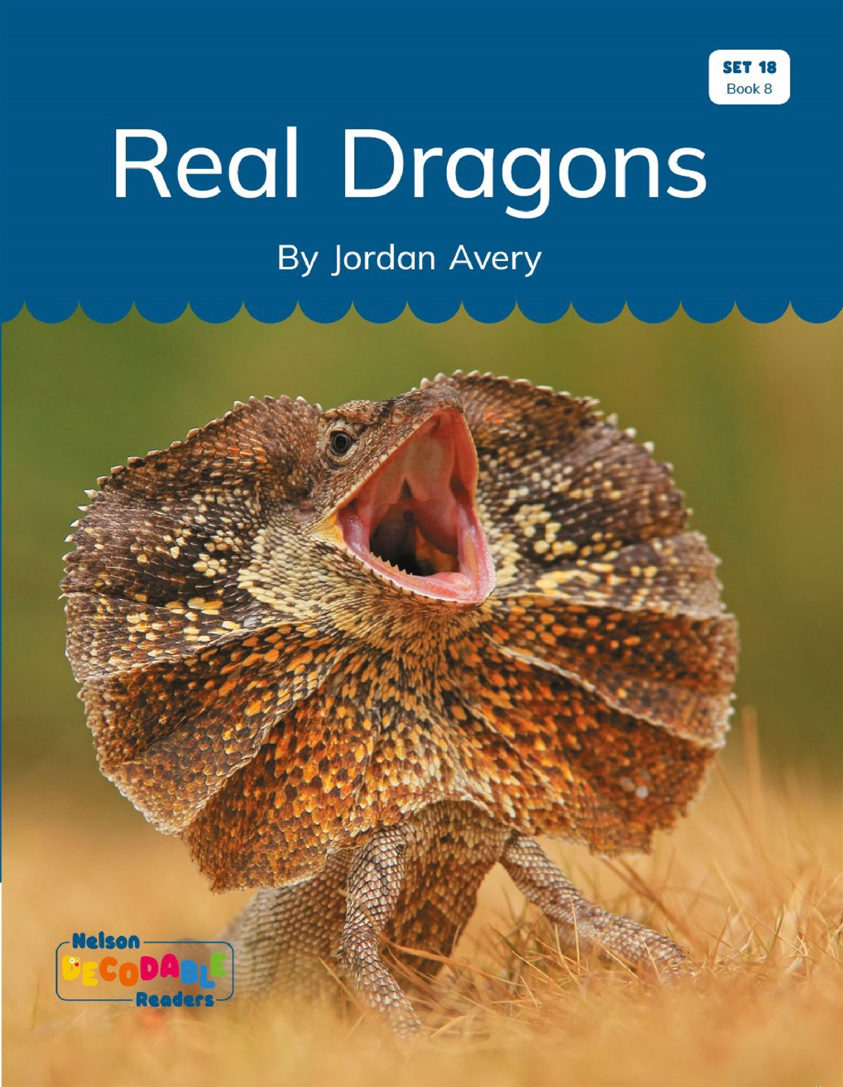 Real Dragons (Set 18, Book 8) - Nelson Decodable Readers