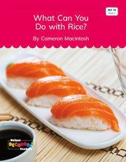 What Can You Do with Rice? (Set 19, Book 2) - Nelson Decodable Readers