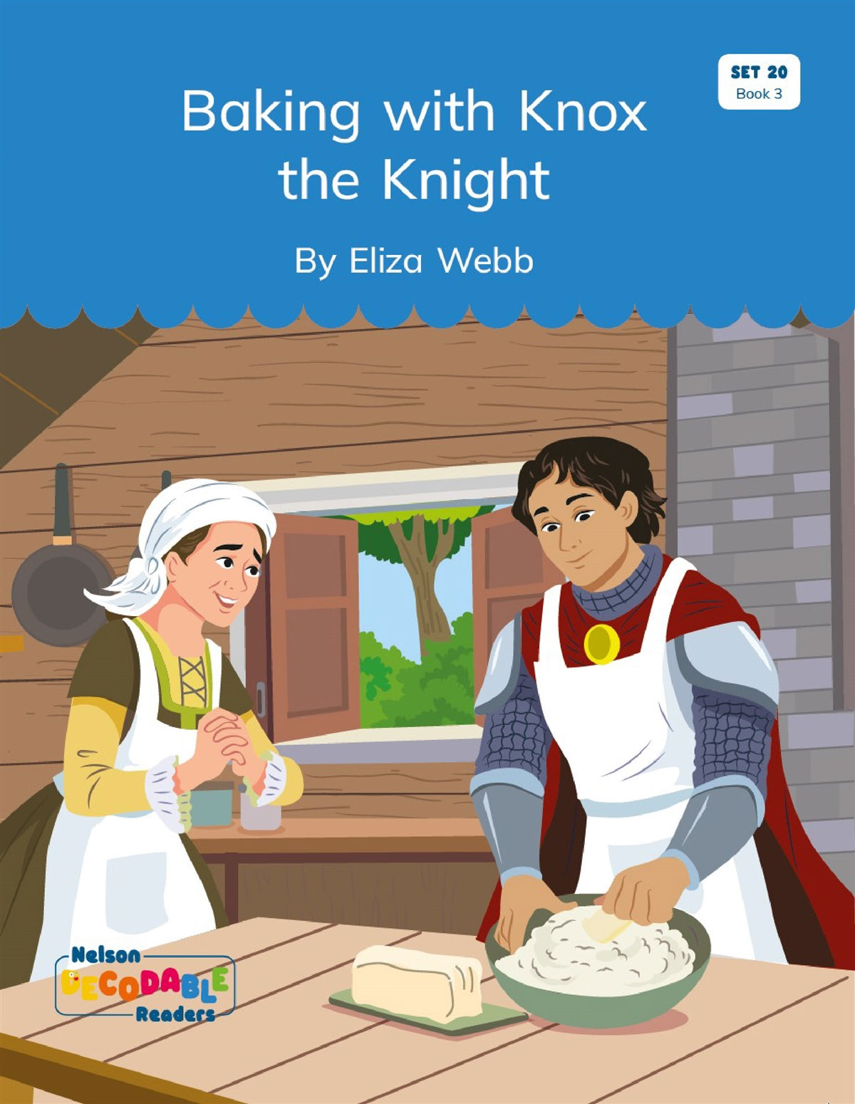 Baking with Knox the Knight (Set 20, Book 3) - Nelson Decodable Readers