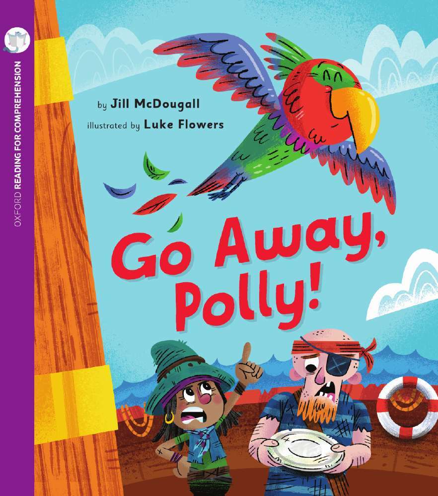 Oxford Reading for Comprehension - Level 3: Go Away Polly (Pack of 6)