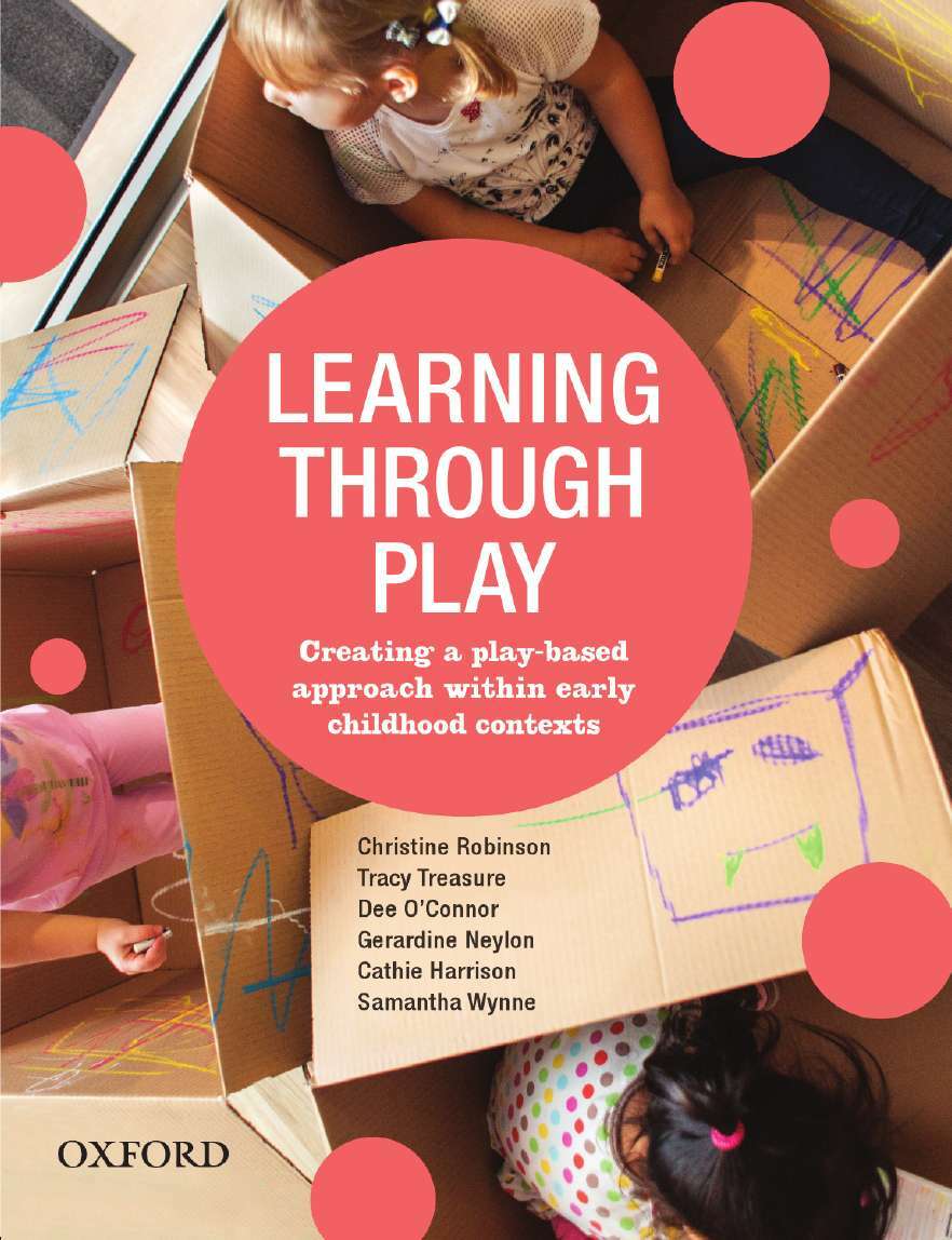 Learning Through Play: Creating a Play Based Approach within Early Childhood Contexts