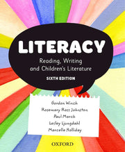 Literacy: Reading, Writing and Children’s Literature - 6th Edition