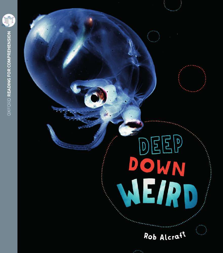 Oxford Reading for Comprehension - Level 6: Deep, Down Weird (Pack of 6)