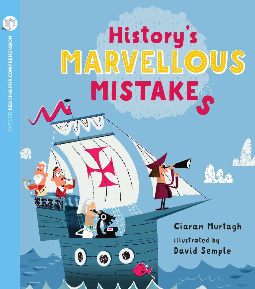 Oxford Reading for Comprehension - Level 7: History's Marvellous Mistakes (Pack of 6)