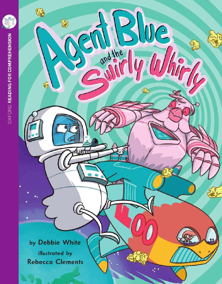 Oxford Reading for Comprehension - Level 11: Agent Blue & the Swirly Whirly (Pack of 6)